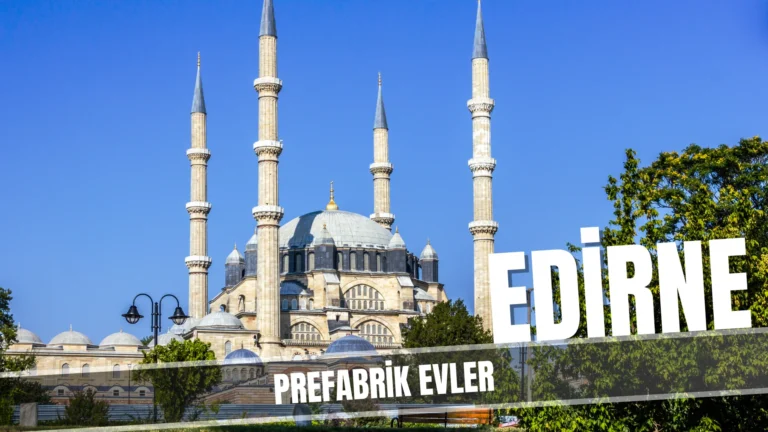 Edirne'de prefabrik evler