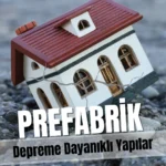 Depreme Dayanıklı Prefabrik Evler