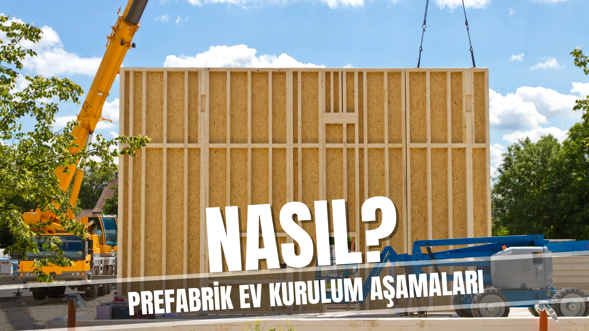 Prefabrik Evler Nasıl Kurulur? Aşamaları ve Süreç