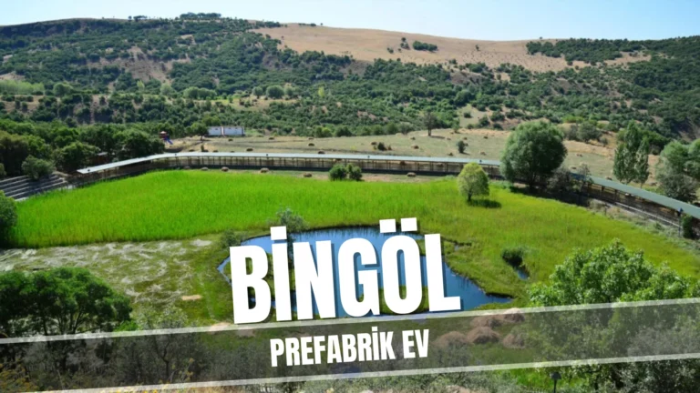 Bingöl Prefabrik Ev Modelleri ve Fiyatları