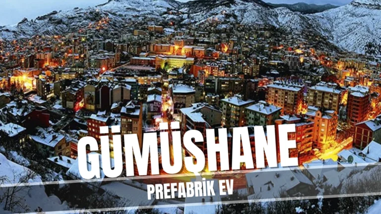 gümüşhane prefabrik ev